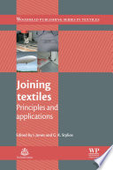 Joining textiles principles and applications / edited by I Jones, G K Stylios.