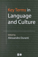 Key terms in language and culture / edited by Alessandro Duranti.