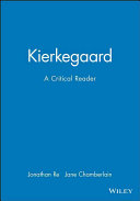 Kierkegaard : a critical reader / edited by Jonathan Rée and Jane Chamberlain.