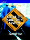 Knowledge management systems : theory and practice / edited by Stuart Barnes.