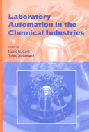 Laboratory automation in the chemical industries / edited by David G. Cork, Tohru Sugawara.