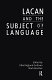 Lacan and the subject of language / edited by Ellie Ragland-Sullivan and Mark Bracher.