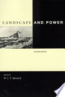 Landscape and power / edited by W.J.T. Mitchell.