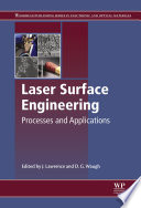 Laser surface engineering processes and applications / edited by J. Lawrence and D. G. Waugh.