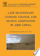 Late quaternary climate change and human adaptation in arid China edited by David B. Madsen, Chen Fa-Hu and Gao Xing.