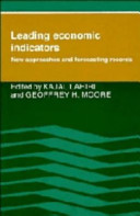 Leading economic indicators : new approaches and forecasting records / edited by Kajal Lahiri and Geoffrey H. Moore.