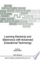 Learning electricity and electronics with advanced educational technology / edited by Michel Caillot.