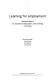 Learning for employment : second report on vocational education and training [policy] in Europe / Steve Bainbridge ... [et al.].