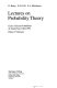 Lectures on probability theory Ecole d'ete de probabilites de Saint-Flour XXII, 1992 / D. Bakry, R.D. Gill, S.A. Molchanov ; editor, P. Bernard.