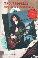 Led Zeppelin : the press reports- / compiled & edited by Robert Godwin.