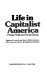 Life in capitalist America : private profit and social decay / Stephanie Coontz ... (et al.).