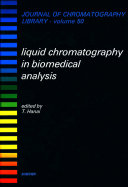 Liquid chromatography in biomedical analysis / edited by T. Hanai..