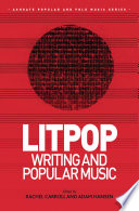 Litpop : writing and popular music / edited by Rachel Carroll, Adam Hansen.
