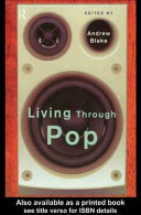 Living through pop Edited by Andrew Blake.