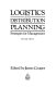 Logistics and distribution planning : strategies for management / edited by James Cooper.