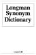 Longman synonym dictionary.