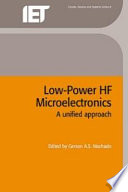 Low-power HF microelectronics : a unified approach / edited by Gerson A.S. Machado.