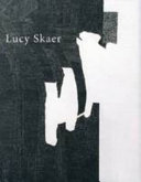 Lucy Skaer / essays by Fiona Bradley... [Et Al.].