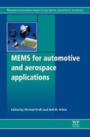 MEMS for automotive and aerospace applications / edited by Michael Kraft and Neil M. White.