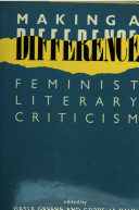 Making a difference : feminist literary criticism / edited by Gayle Greene and Coppélia Kahn.