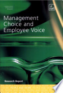 Management choice and employee voice : Research report / compled by Mick Marchington.Adrian Wilkinson.Peter Ackers and Tony Dundon..