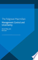 Management control and uncertainty edited by David Otley, Kim Soin, with the Management Control Association.