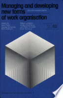 Managing and developing new forms of work organisation / edited by George Kanawaty.