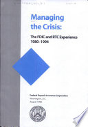 Managing the crisis : the FDIC and RTC experience, 1980-1994.