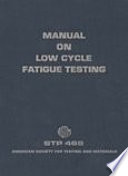Manual on low cycle fatigue testing