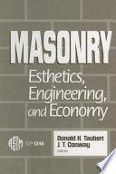 Masonry esthetics, engineering, and economy / Donald H. Taubert and Tim Conway, editors.