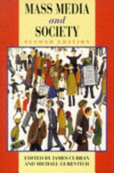 Mass media and society / edited by James Curran and Michael Gurevitch.