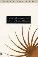 Material discourses of health and illness / edited by Lucy Yardley.