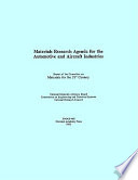 Materials research agenda for the automotive and aircraft industries : report of the Committee on Materials for the 21st Century, National Materials Advisory Board, Commission on Engineering and Technical Systems, National Research Council.