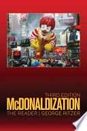 McDonaldization : the reader / [edited by] George Ritzer.