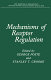 Mechanisms of receptor regulation / edited by George Poste and Stanley T. Crooke.