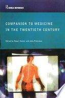 Medicine in the twentieth century / edited by Roger Cooter and John Pickstone.