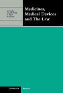 Medicines, medical devices and the law / edited by John O'Grady ... [et al.].