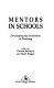 Mentors in schools : developing the profession of teaching / edited by Donald McIntyre and Hazel Hagger.