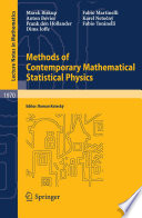 Methods of contemporary mathematical statistical physics edited by Roman Kotecký.