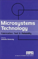 Microsystems technology : fabrication, test and reliability / edited by Jumana Boussey.