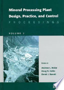 Mineral processing plant design, practice, and control proceedings / edited by Andrew L. Mular, Doug N. Halbe, and Derek J. Barratt.