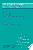 Models and computabilty : invited papers from Logic Colloquium '97, European Meeting of the Association for Symbolic Logic, Leeds, July 1997 / edited by S. Barry Cooper, John K. Truss.