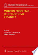 Modern problems of structural stability / edited by Alexander P. Seyranian, Isaac Elishakoff.