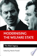 Modernising the welfare state : the Blair legacy / edited by Martin Powell.