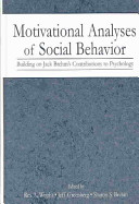 Motivational analyses of social behavior : building on Jack Brehm's contributions to psychology / edited by Rex A. Wright, Jeff Greenberg & Sharon S. Brehm.