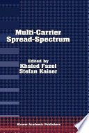Multi-carrier spread-spectrum : for future generation wireless systems, fourth international workshop, Germany, September 17-19, 2003 / edited by Khaled Fazel and Stefan Kaiser.