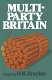 Multi-party Britain / edited by H.M. Drucker.