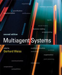 Multiagent systems a modern approach to distributed artificial intelligence / [edited by] Gerhard Weiss.