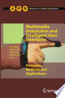 Multimedia interaction and intelligent user interfaces principles, methods and applications. edited by Ling Shao ... [et al].