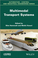 Multimodal transport systems edited by Slim Hammadi, Mekki Ksouri.